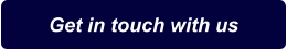 Get in touch with us